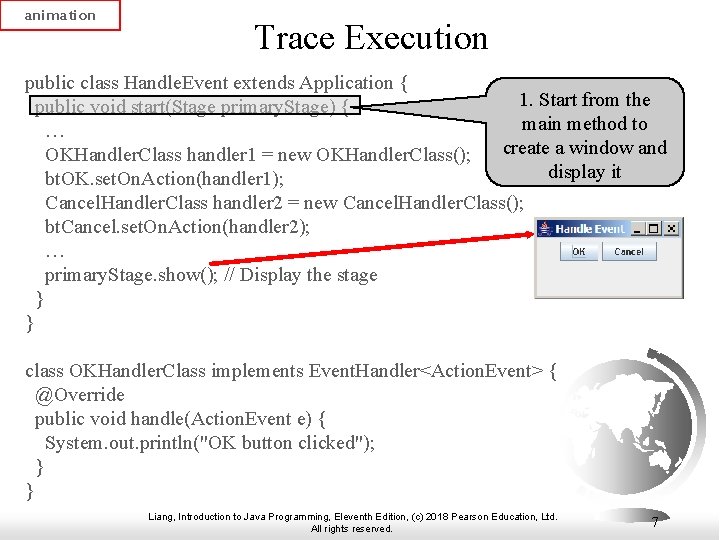 animation Trace Execution public class Handle. Event extends Application { 1. Start from the