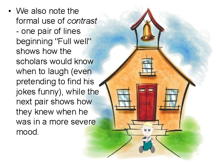 • We also note the formal use of contrast - one pair of • We also note the formal use of contrast - one pair of