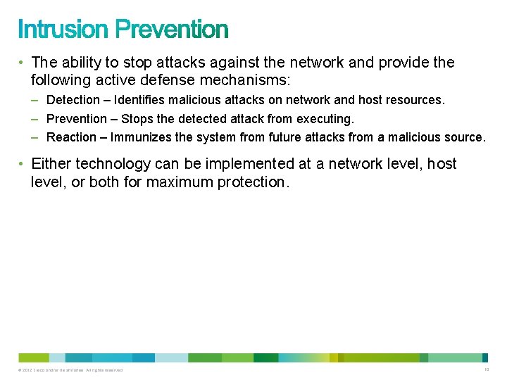 • The ability to stop attacks against the network and provide the following • The ability to stop attacks against the network and provide the following