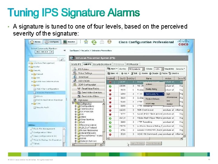 • A signature is tuned to one of four levels, based on the • A signature is tuned to one of four levels, based on the
