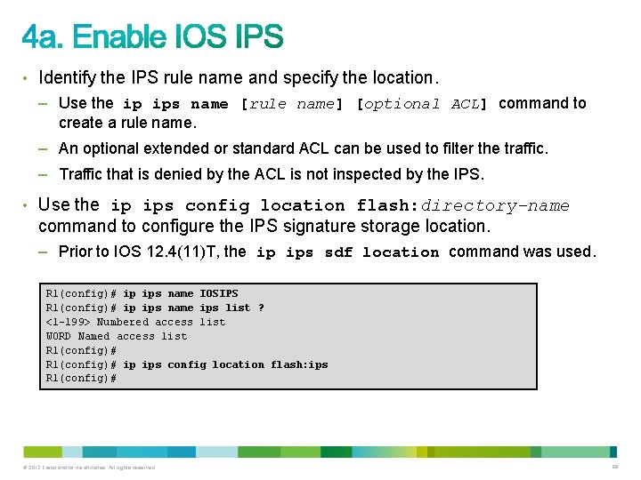 • Identify the IPS rule name and specify the location. – Use the • Identify the IPS rule name and specify the location. – Use the
