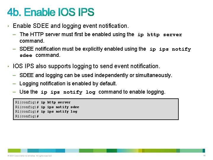 • Enable SDEE and logging event notification. – The HTTP server must first • Enable SDEE and logging event notification. – The HTTP server must first
