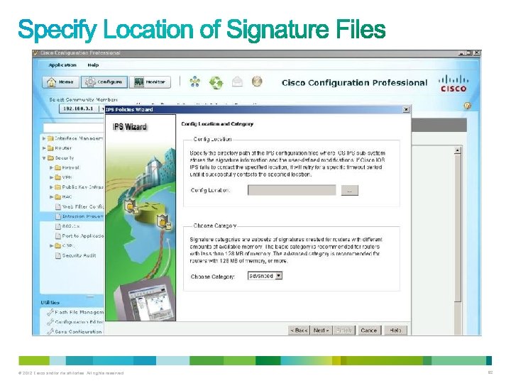 © 2012 Cisco and/or its affiliates. All rights reserved. 82 © 2012 Cisco and/or its affiliates. All rights reserved. 82