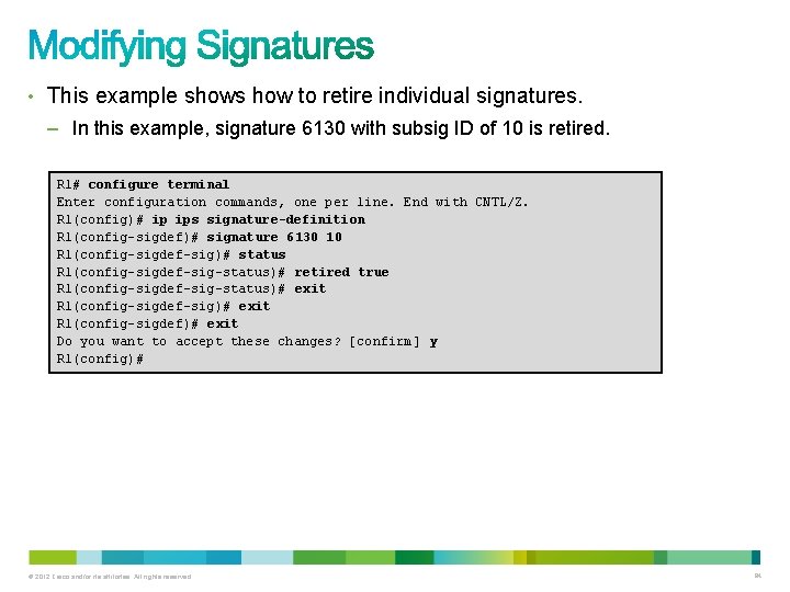 • This example shows how to retire individual signatures. – In this example, • This example shows how to retire individual signatures. – In this example,