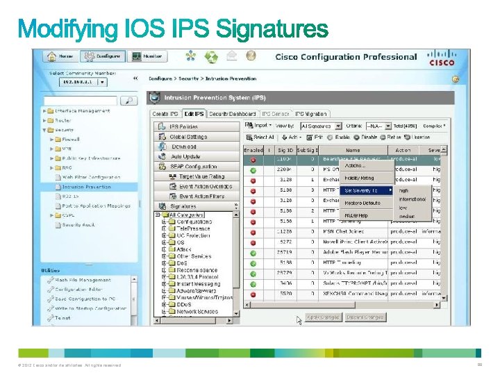© 2012 Cisco and/or its affiliates. All rights reserved. 88 © 2012 Cisco and/or its affiliates. All rights reserved. 88