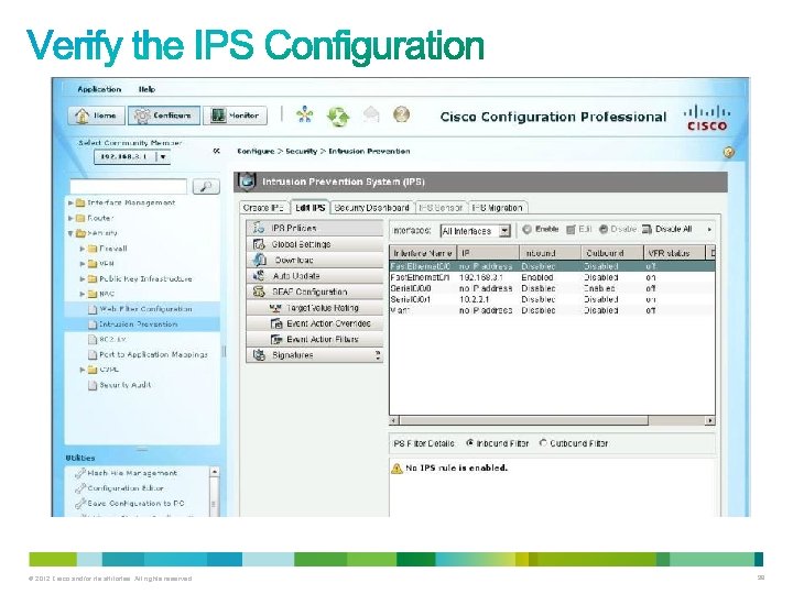 © 2012 Cisco and/or its affiliates. All rights reserved. 98 © 2012 Cisco and/or its affiliates. All rights reserved. 98
