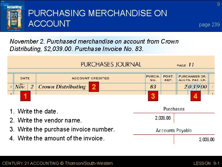 9 PURCHASING MERCHANDISE ON ACCOUNT page 239 November 2. Purchased merchandise on account from