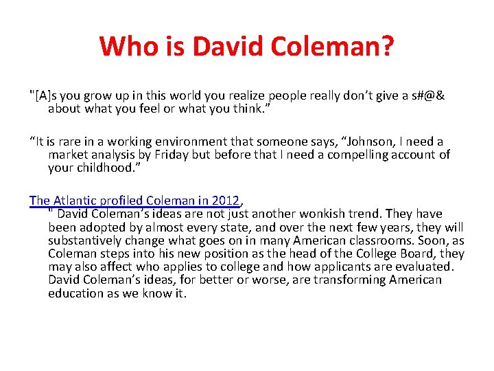 Who is David Coleman? "[A]s you grow up in this world you realize people