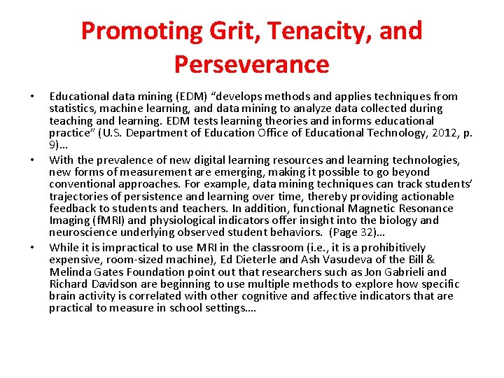 Promoting Grit, Tenacity, and Perseverance • • • Educational data mining (EDM) “develops methods