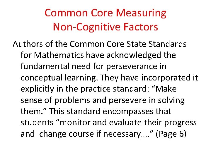 Common Core Measuring Non-Cognitive Factors Authors of the Common Core State Standards for Mathematics