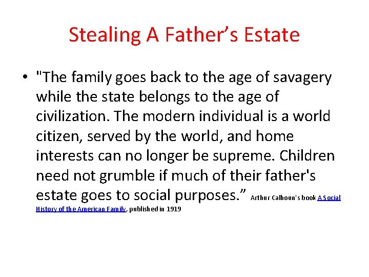 Stealing A Father’s Estate • "The family goes back to the age of savagery