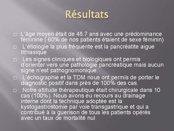 Résultats � � � L’âge moyen était de 48. 7 ans avec une prédominance