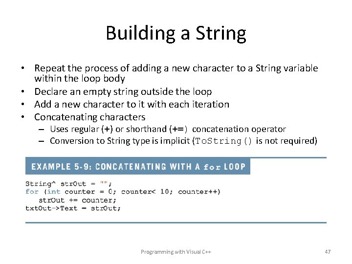 Building a String • Repeat the process of adding a new character to a