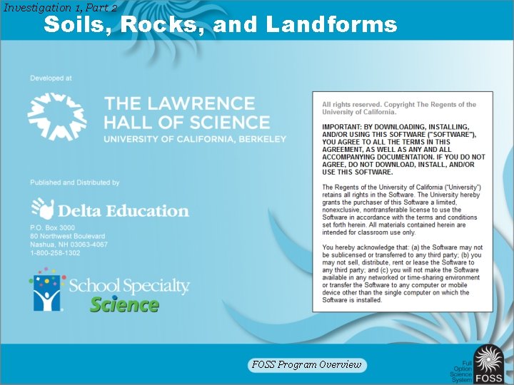 Investigation 1, Part 2 Soils, Rocks, and Landforms FOSS Program Overview 
