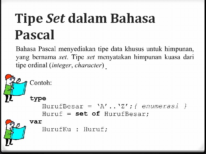 Tipe Set dalam Bahasa Pascal Tipe Set dalam Bahasa Pascal