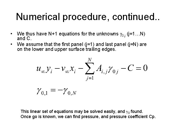 Numerical procedure, continued. . • We thus have N+1 equations for the unknowns g