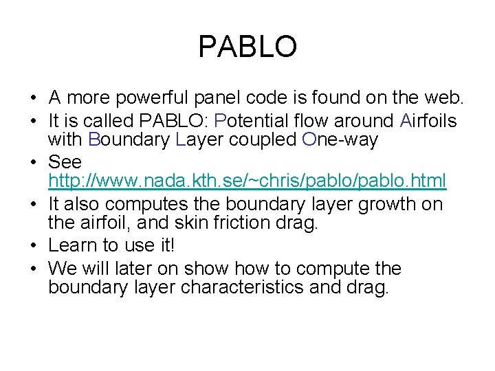 PABLO • A more powerful panel code is found on the web. • It