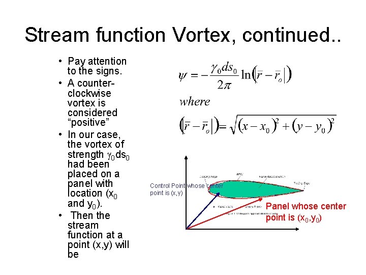 Stream function Vortex, continued. . • Pay attention to the signs. • A counterclockwise