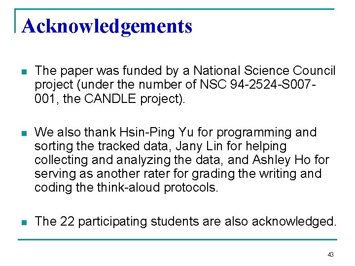 Acknowledgements n The paper was funded by a National Science Council project (under the
