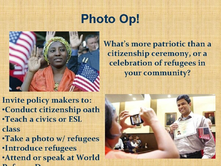 Photo Op! What’s more patriotic than a citizenship ceremony, or a celebration of refugees