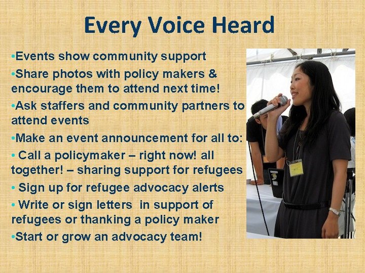 Every Voice Heard • Events show community support • Share photos with policy makers