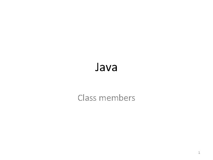 Java Class members 1 