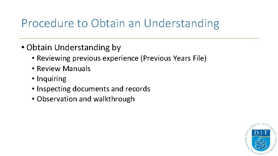 Procedure to Obtain an Understanding • Obtain Understanding by • Reviewing previous experience (Previous Procedure to Obtain an Understanding • Obtain Understanding by • Reviewing previous experience (Previous