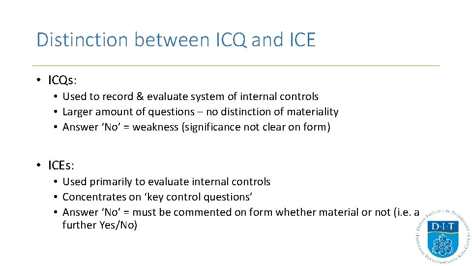 Distinction between ICQ and ICE • ICQs: • Used to record & evaluate system Distinction between ICQ and ICE • ICQs: • Used to record & evaluate system