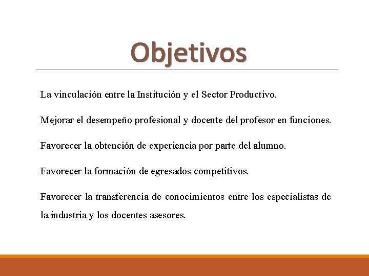 La vinculación entre la Institución y el Sector Productivo. Mejorar el desempeño profesional y