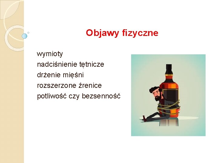 Objawy fizyczne wymioty nadciśnienie tętnicze drżenie mięśni rozszerzone źrenice potliwość czy bezsenność 