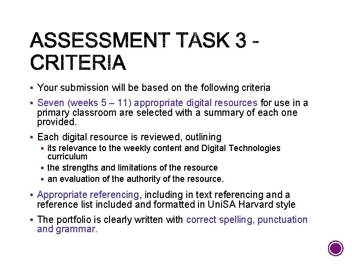 § Your submission will be based on the following criteria § Seven (weeks 5