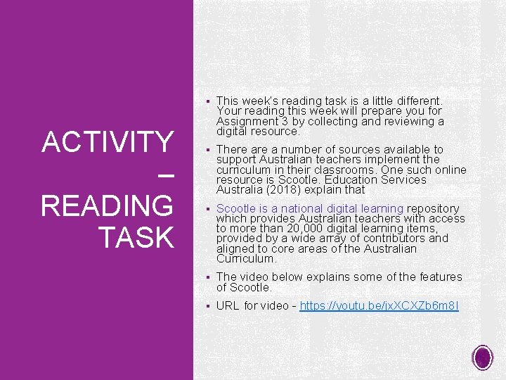 § This week’s reading task is a little different. ACTIVITY – READING TASK Your