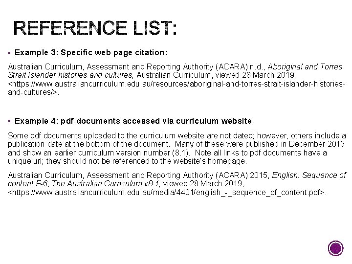 § Example 3: Specific web page citation: Australian Curriculum, Assessment and Reporting Authority (ACARA)