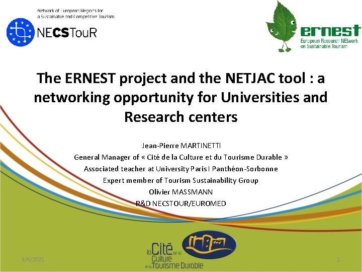 The ERNEST project and the NETJAC tool : a networking opportunity for Universities and The ERNEST project and the NETJAC tool : a networking opportunity for Universities and