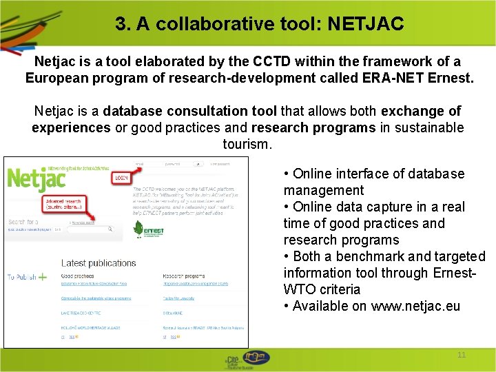 3. A collaborative tool: NETJAC Netjac is a tool elaborated by the CCTD within 3. A collaborative tool: NETJAC Netjac is a tool elaborated by the CCTD within