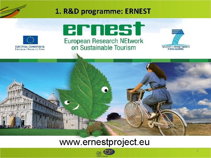 1. R&D programme: ERNEST www. ernestproject. eu 2 1. R&D programme: ERNEST www. ernestproject. eu 2