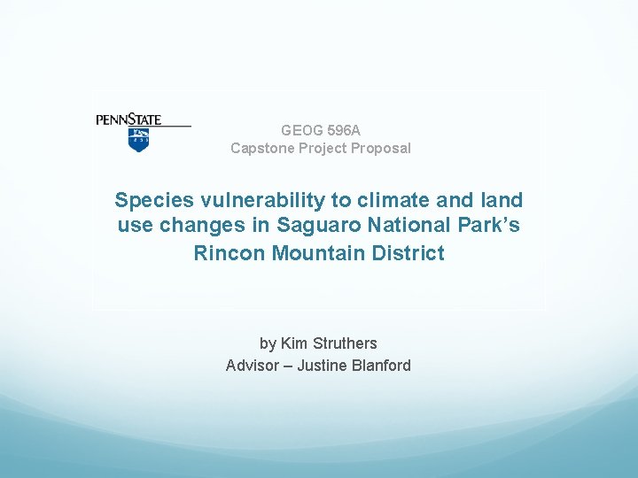 GEOG 596 A Capstone Project Proposal Species vulnerability to climate and land use changes