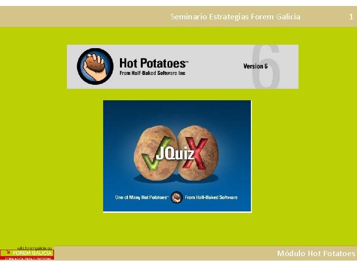 Seminario Estrategias Forem Galicia 1 Módulo Hot Potatoes 