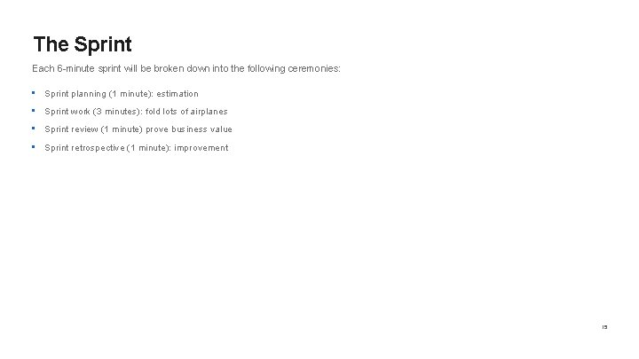 The Sprint Each 6 -minute sprint will be broken down into the following ceremonies: