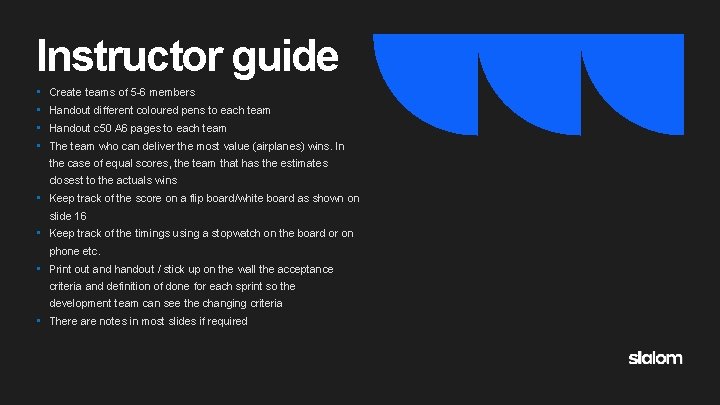 Instructor guide • • Create teams of 5 -6 members Handout different coloured pens