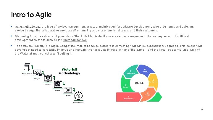 Intro to Agile • Agile methodology is a type of project management process, mainly