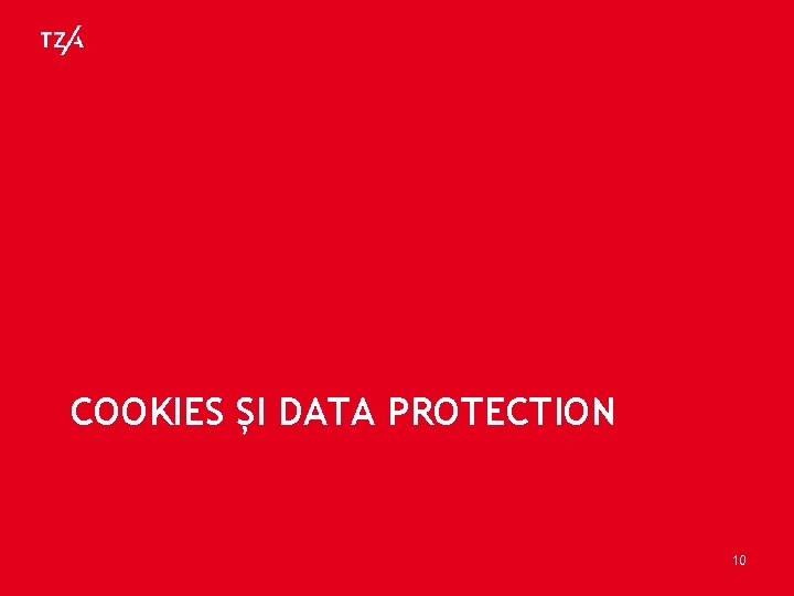 COOKIES ȘI DATA PROTECTION 10 
