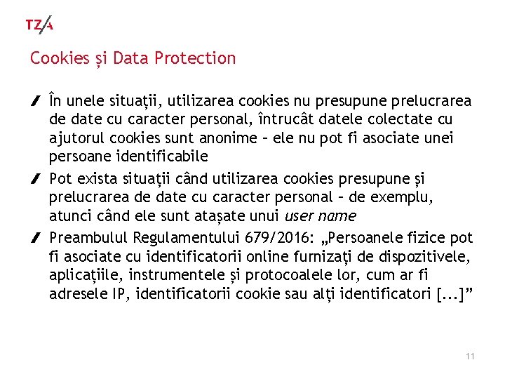 Cookies și Data Protection În unele situații, utilizarea cookies nu presupune prelucrarea de date Cookies și Data Protection În unele situații, utilizarea cookies nu presupune prelucrarea de date