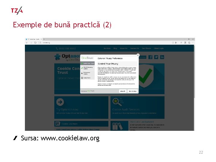 Exemple de bună practică (2) Sursa: www. cookielaw. org 22 