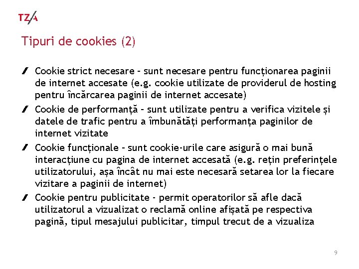 Tipuri de cookies (2) Cookie strict necesare – sunt necesare pentru funcționarea paginii de