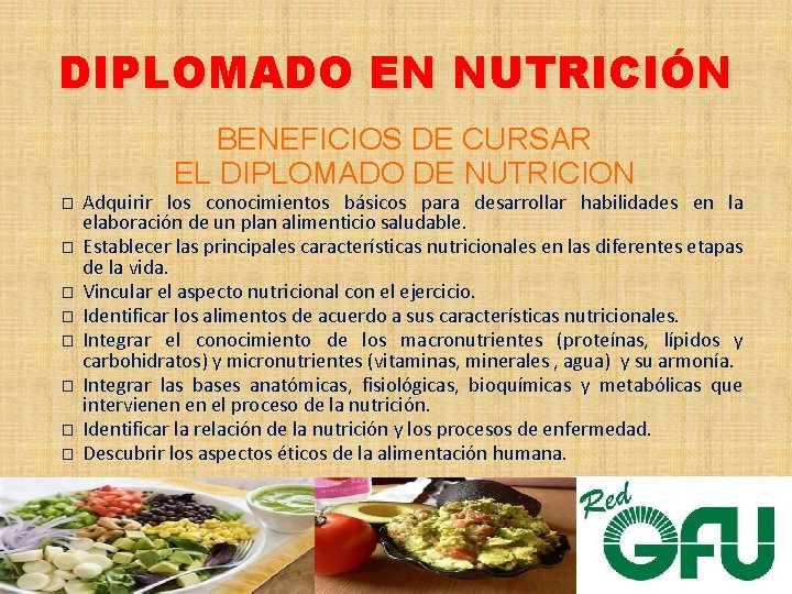 DIPLOMADO EN NUTRICIÓN BENEFICIOS DE CURSAR EL DIPLOMADO DE NUTRICION � � � �
