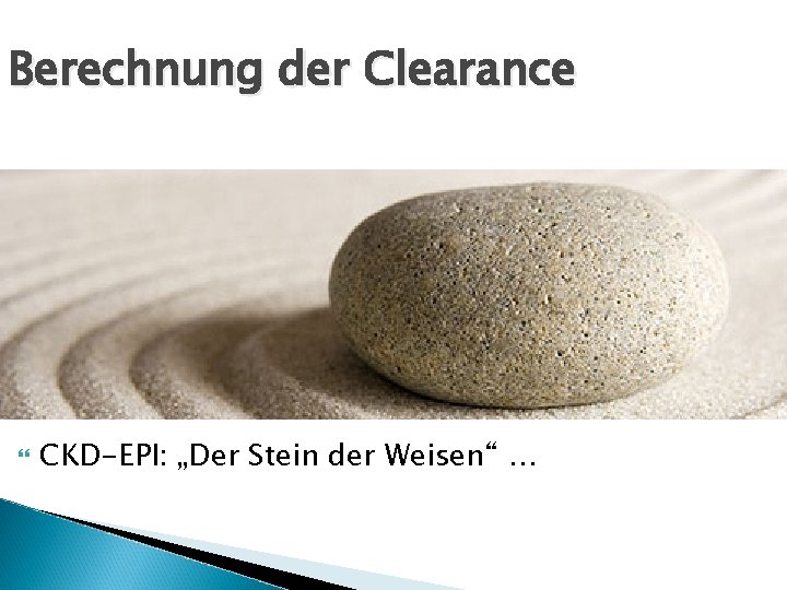 Berechnung der Clearance CKD-EPI: „Der Stein der Weisen“ … 