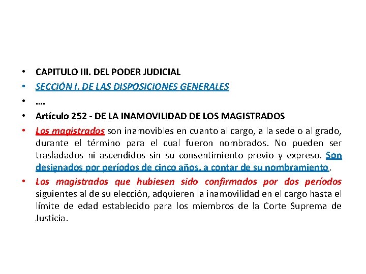 CAPITULO III. DEL PODER JUDICIAL SECCIÓN I. DE LAS DISPOSICIONES GENERALES …. Artículo 252