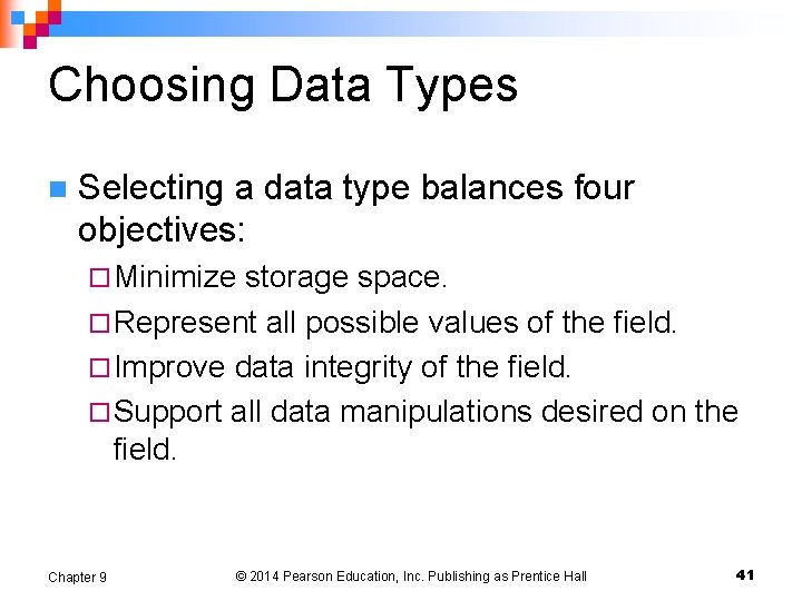 Choosing Data Types n Selecting a data type balances four objectives: ¨ Minimize storage Choosing Data Types n Selecting a data type balances four objectives: ¨ Minimize storage