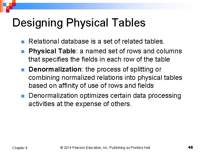 Designing Physical Tables n n Chapter 9 Relational database is a set of related Designing Physical Tables n n Chapter 9 Relational database is a set of related
